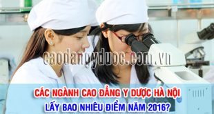 nganh-cao-dang-y-duoc-lay-bao-diem-2016